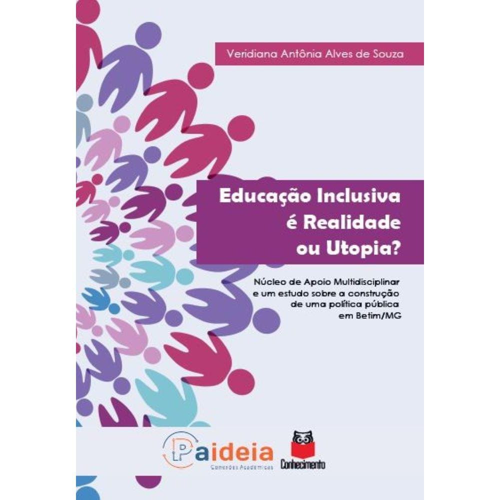 Educação inclusiva é realidade ou utopia? - Núcleo de apoio multidisciplinar e um estudo sobre a construção de uma política pública em Betim/MG