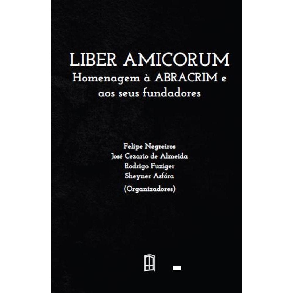 Liber Amicorum?- Homenagem à ABRACRIM e aos seus fundadores