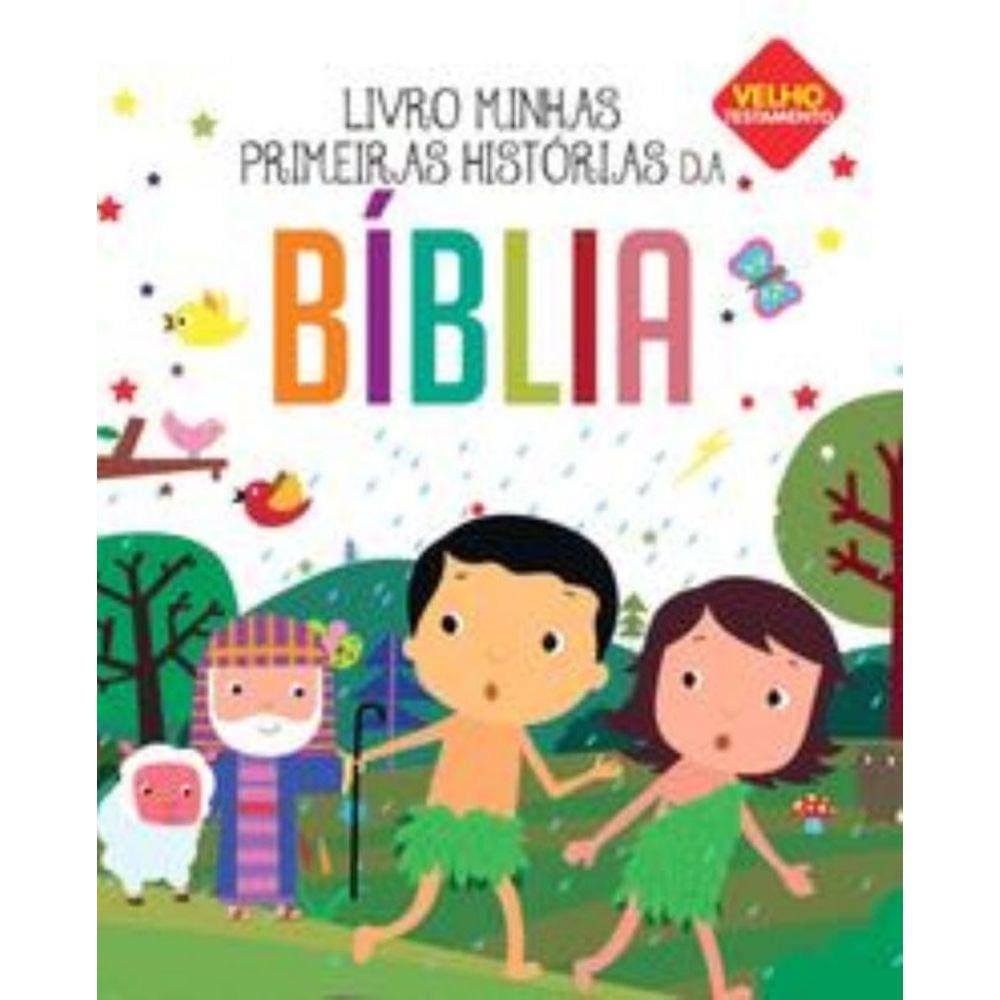 Minhas Primeiras Histórias da Bíblia: Velho Testamento