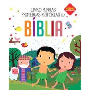 Minhas Primeiras Histórias da Bíblia: Velho Testamento