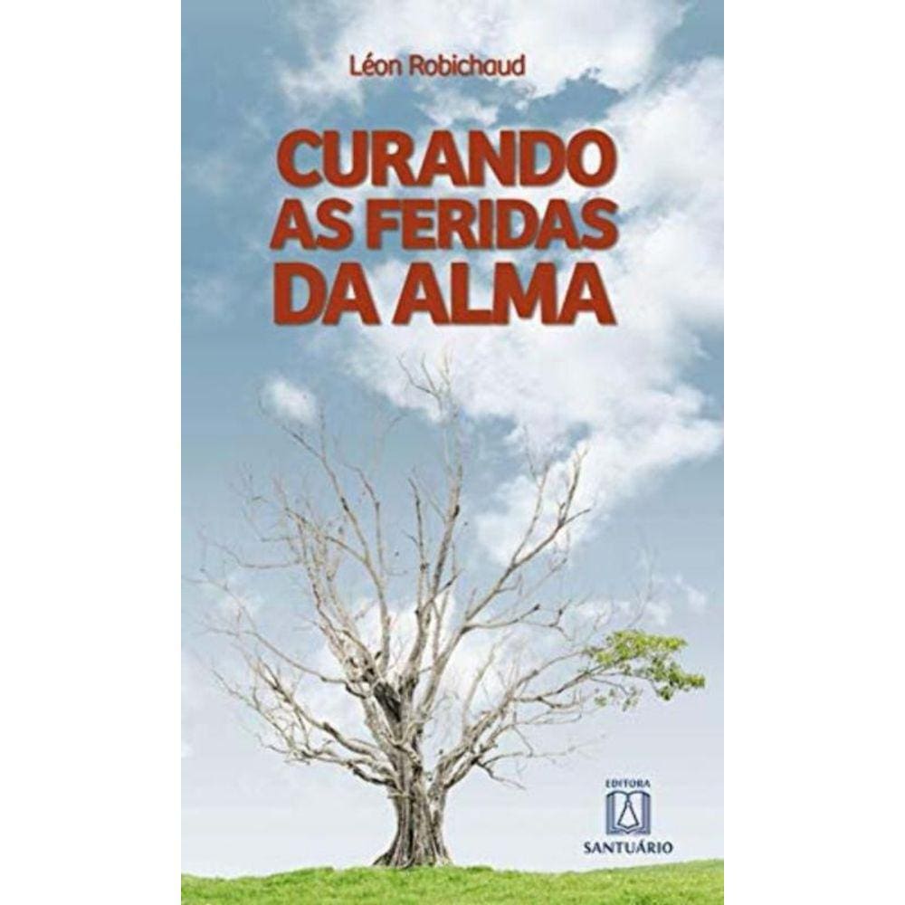 Curando As Feridas Da Alma - (Santuario)