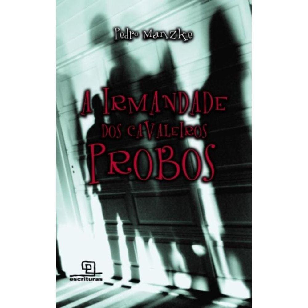 Irmandade Dos Cavaleiros Probos, A