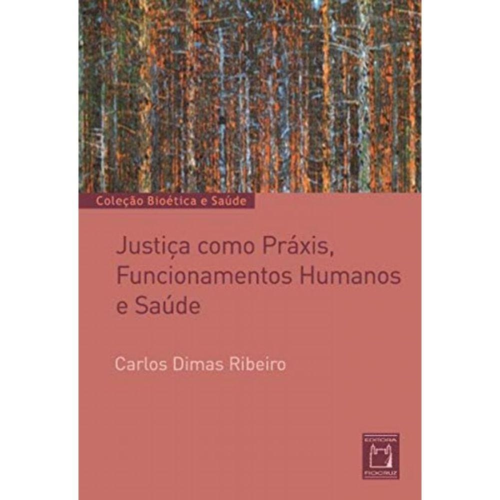Justiça Como Práxis, Funcionamentos Humanos E Saúde