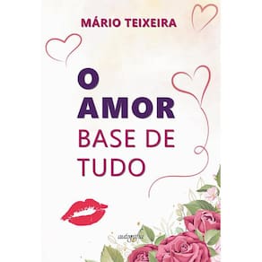 O amor: base de tudo