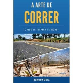 A arte de correr: o que te inspira te move?