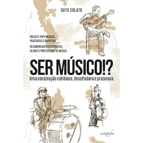 Ser músico?! Uma construção cotidiana, desafiadora e prazerosa. Um bate papo musical prazeroso e divertido.