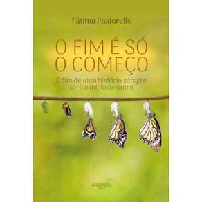 O fim é só o começo: o fim de uma história sempre será o início de outra