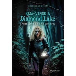 Bem-Vindo a Diamond Lake: o perigo pode vir de onde você menos espera