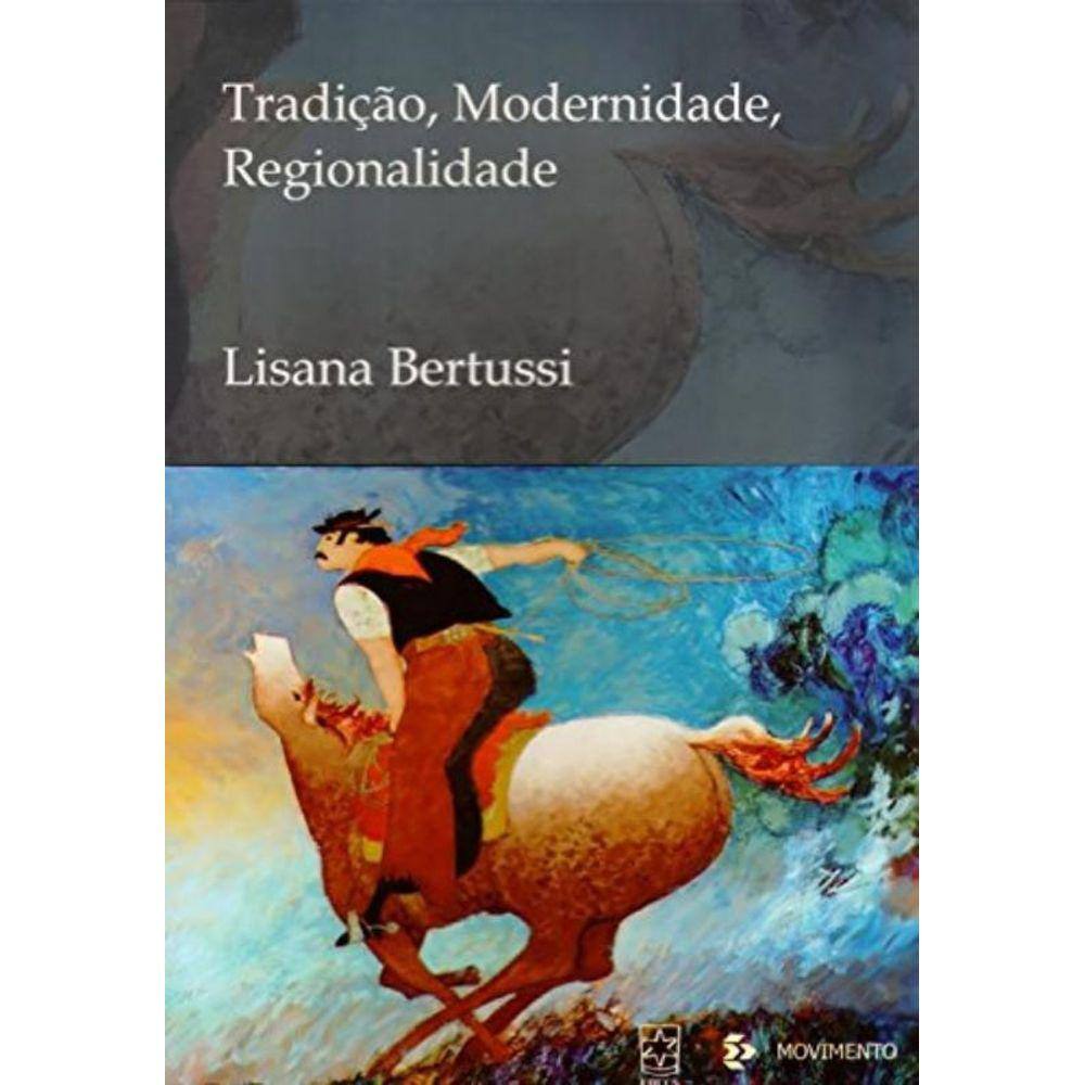 Tradicao, Modernidade, Regionalidade Poesia Region
