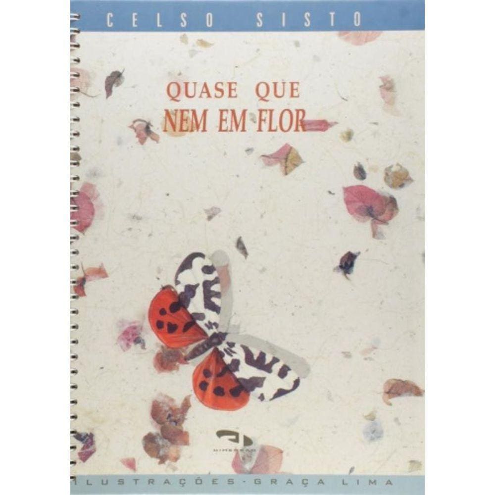 Quase Que Nem Em Flor