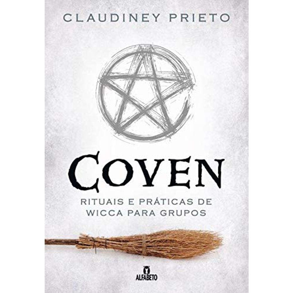 Coven - Rituais E Práticas De Wicca Para Grupos