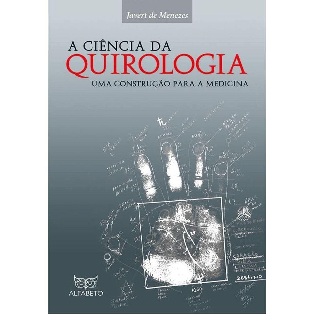 A Ciência Da Quirologia - Uma Contrução Para A Medicina