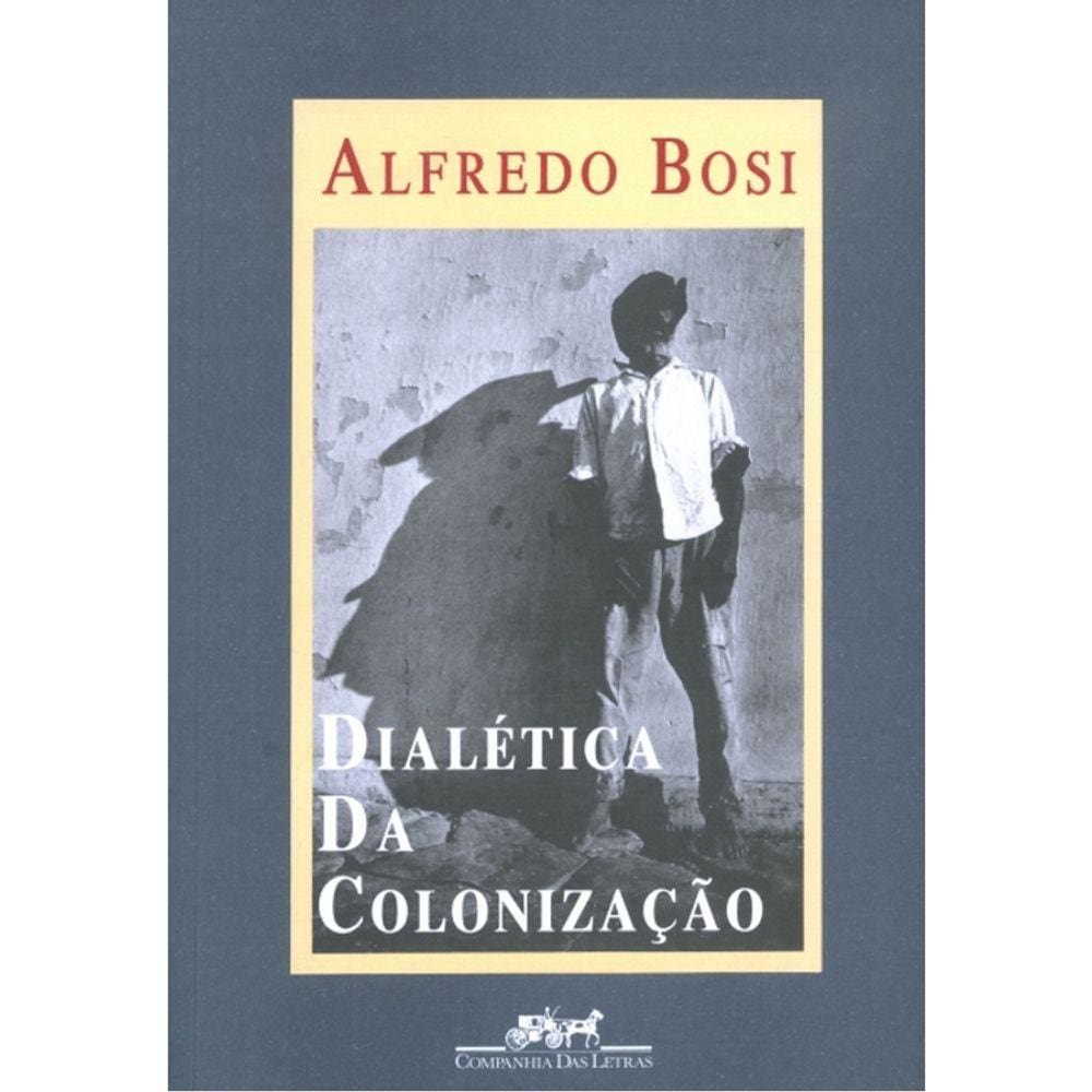 Dialética Da Colonização