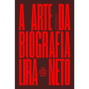 A Arte Da Biografia - Como Escrever Histórias De Vida