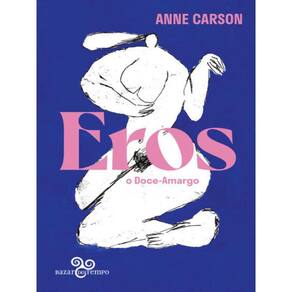 Eros, O Doce-Amargo