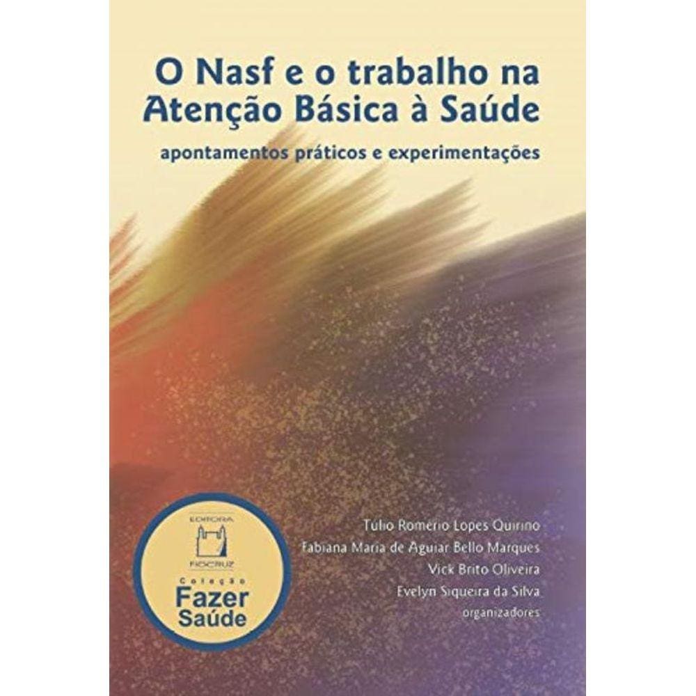 O Nasf E O Trabalho Na Atencao Basica A Saude: Apo