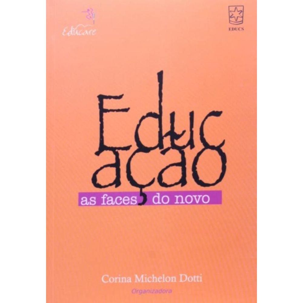 Educacao: As Faces Do Novo - 1