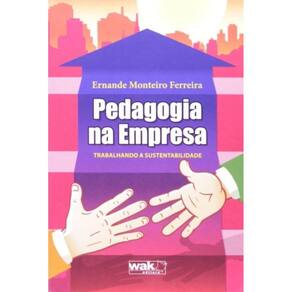 Pedagogia Na Empresa: Trabalhando A Sustentabilida