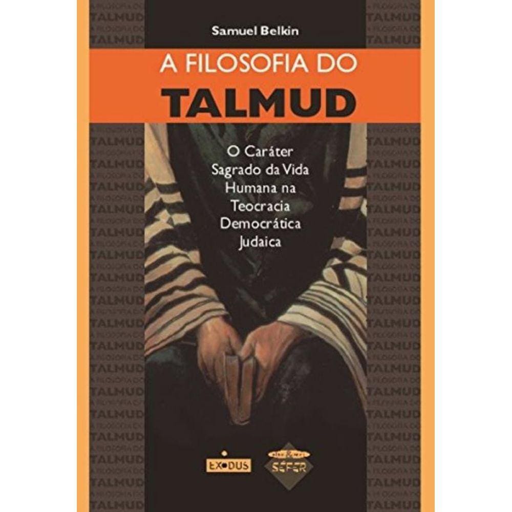 Filosofia Do Talmud, A - O Carater Sagrado Da Vida
