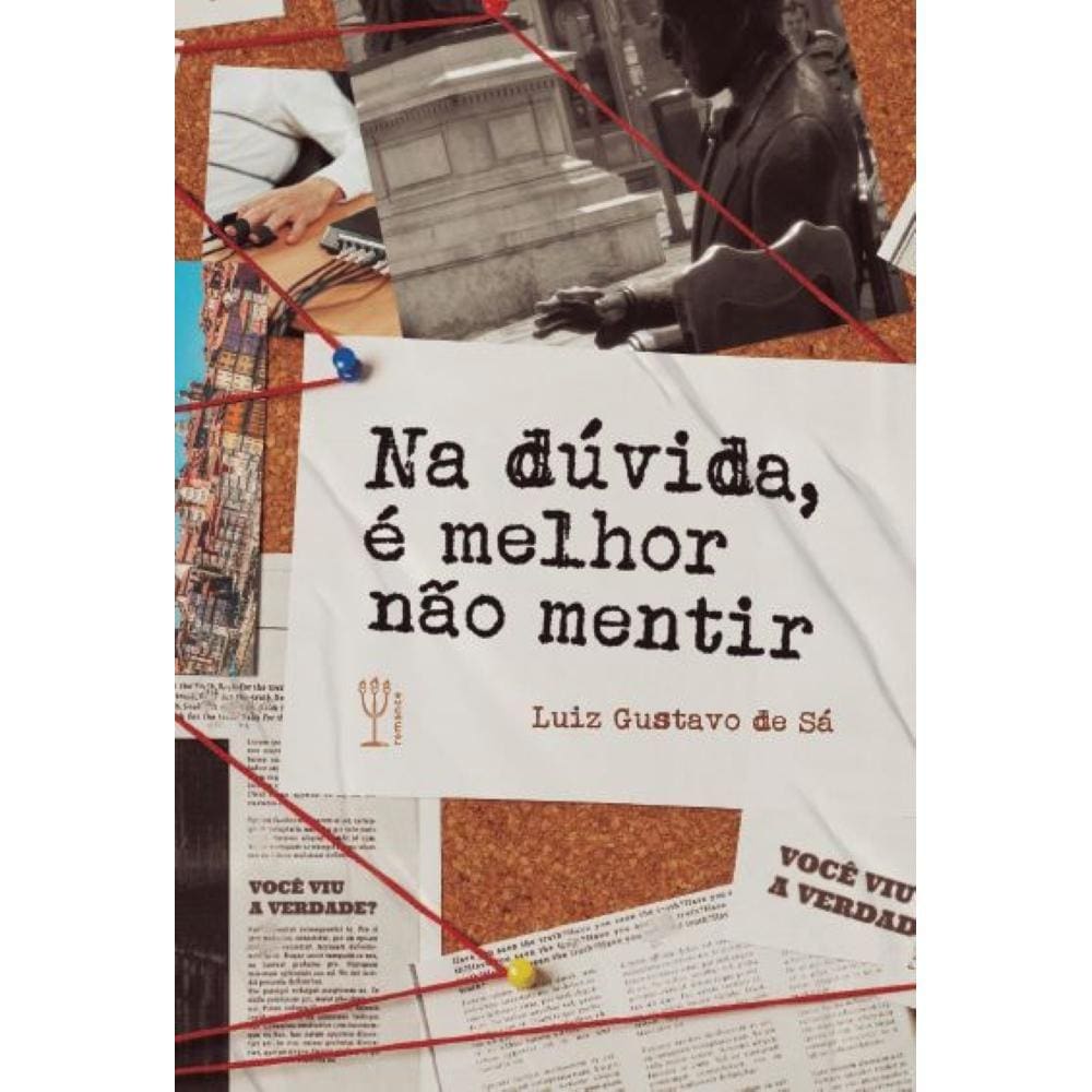 Na d?vida, ? melhor n?o mentir