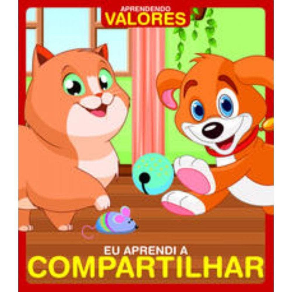 Aprendendo valores - Eu aprendi a compartilhar