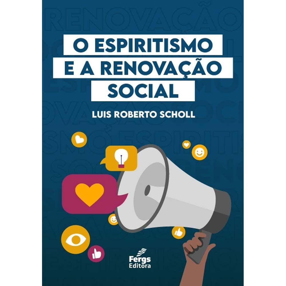 O Espiritismo e a Renovação Social