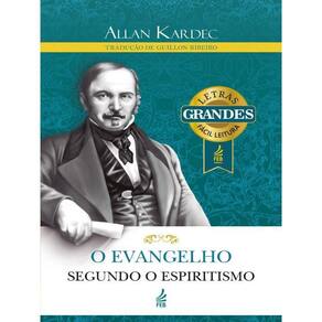 O Evangelho Segundo O Espiritismo (Letras Grandes)