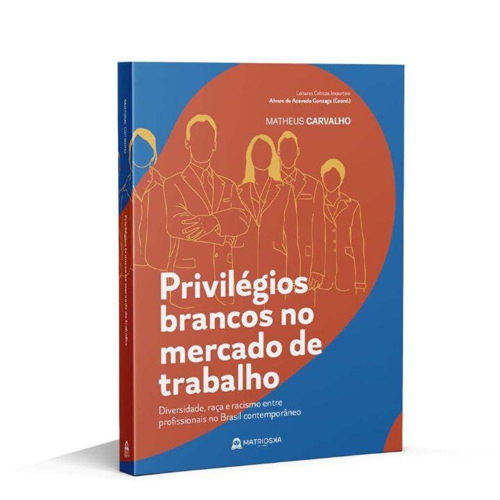 Privilégios Brancos No Mercado De Trabalho