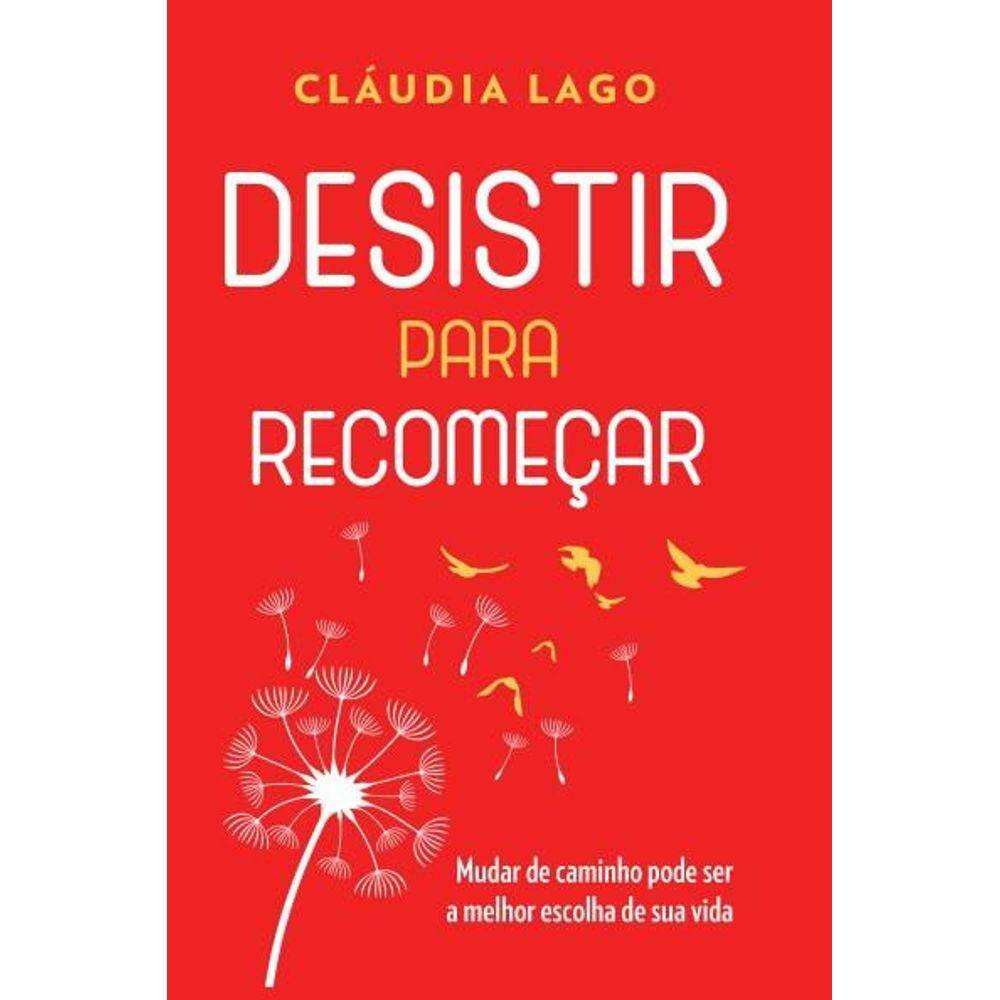 Desistir para Recomeçar