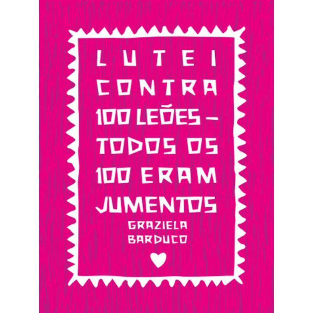 Lutei Contra 100 Leões - Todos Os 100 Eram Jumentos