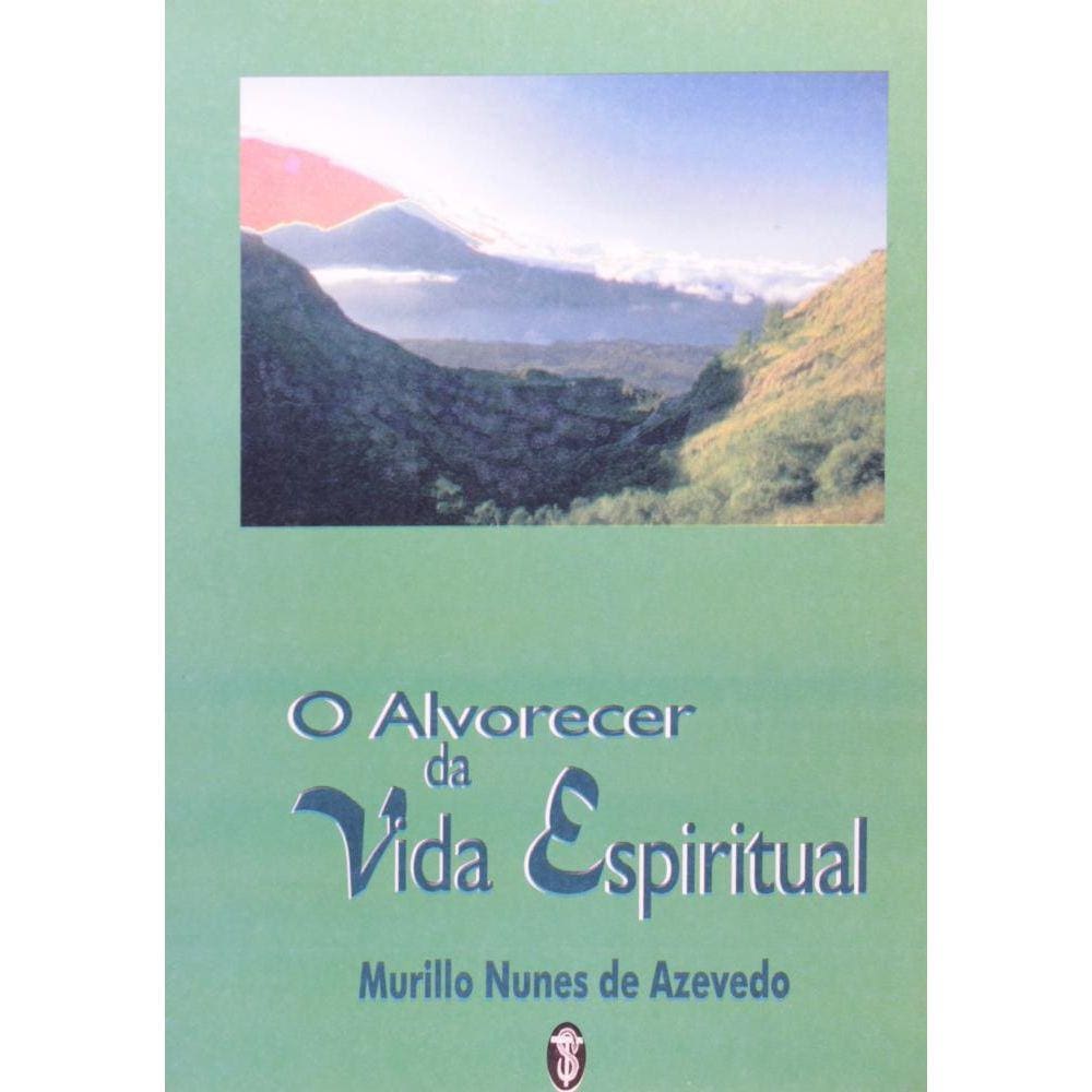 Alvorecer Da Vida Espiritual, O