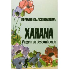 Xarana:viagem ao Desconhecido