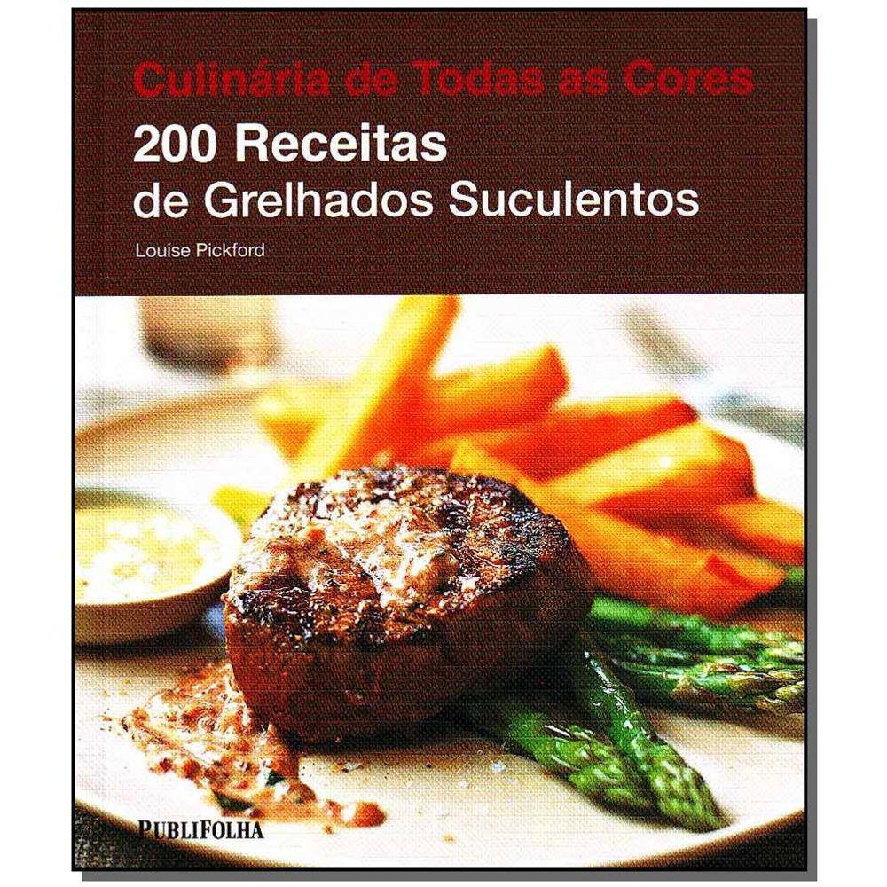 Duzentas Receitas - Grelhados Suculentos