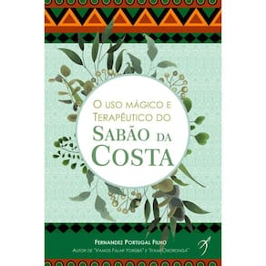 O uso mágico e terapêutico do Sabão da Costa
