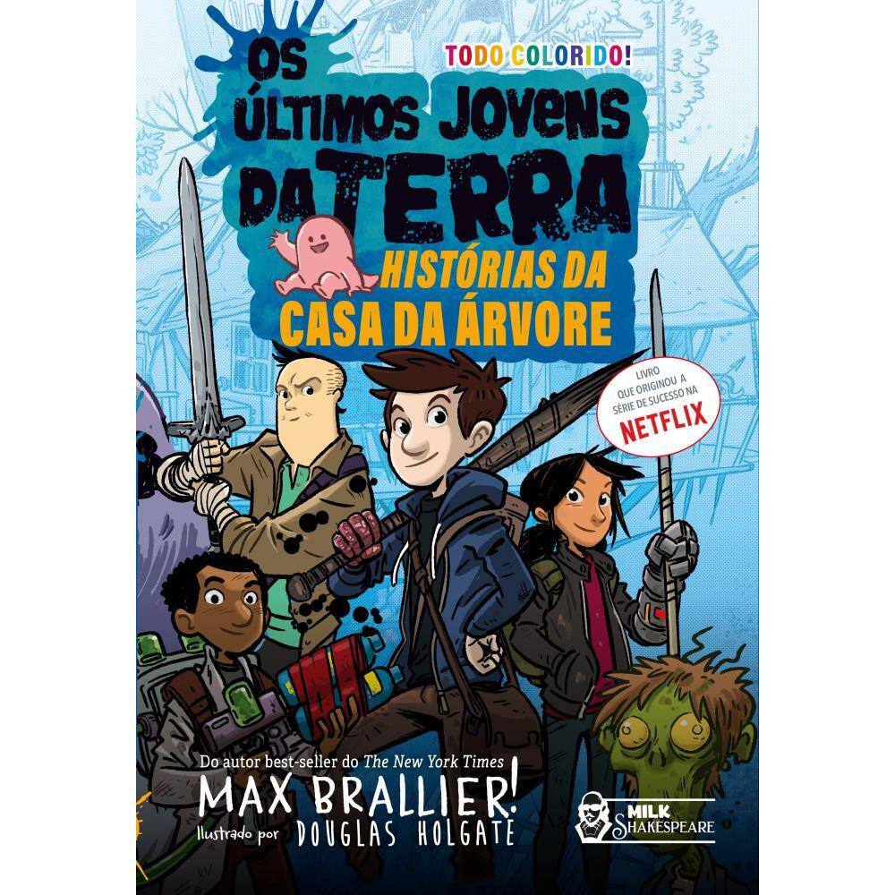 Os últimos jovens da Terra: Histórias da casa da árvore