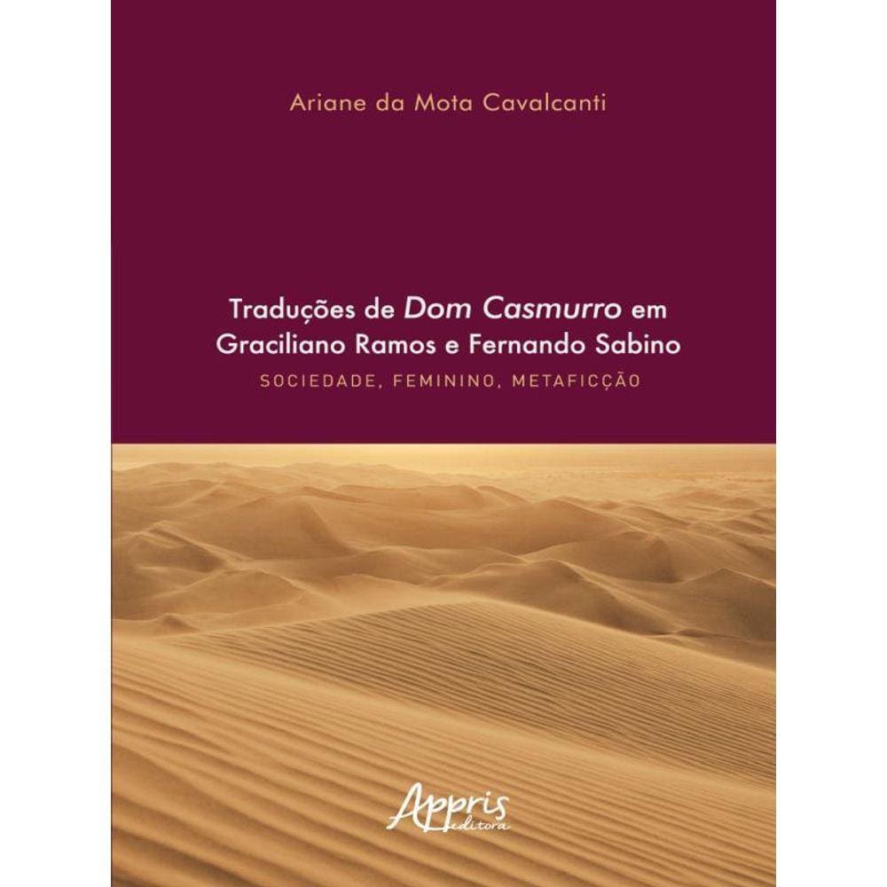 Traduções De Dom Casmurro Em Graciliano Ramos E Fernando Sabino