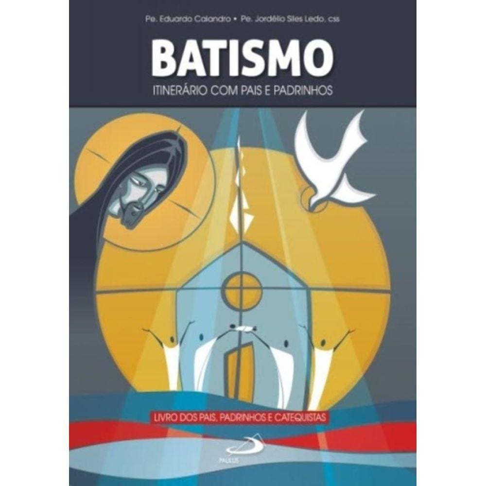 Batismo - Itinerário Com Pais E Padrinhos