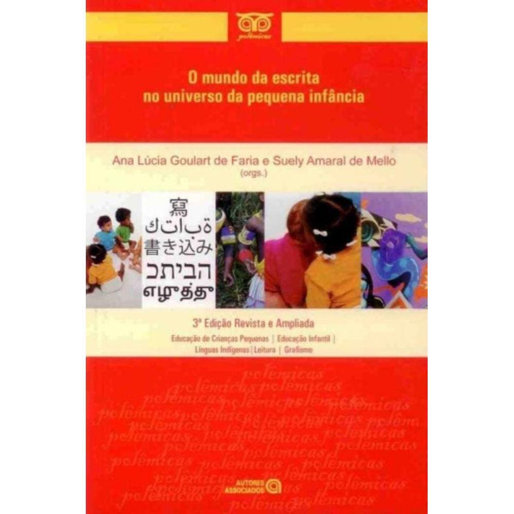 Mundo Da Escrita No Universo Da Pequena Infancia,