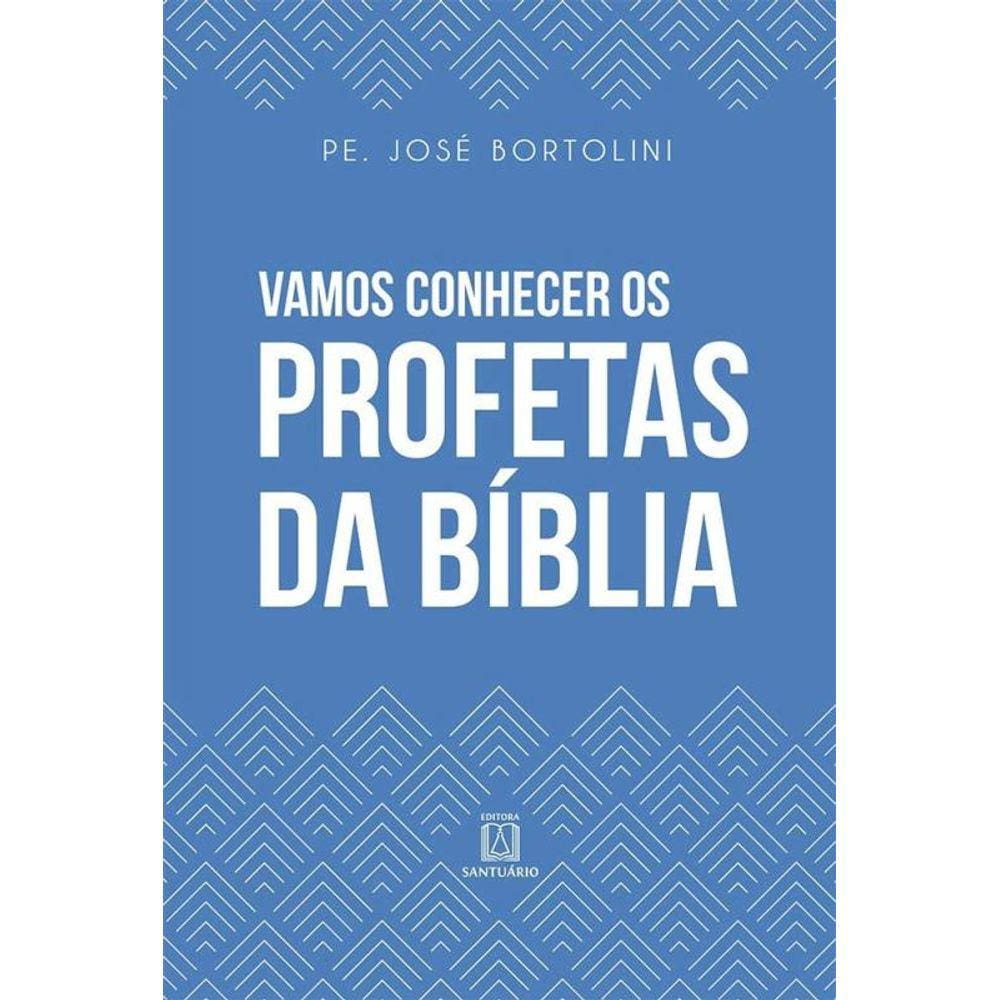 Vamos Conhecer Os Profetas Da Biblia
