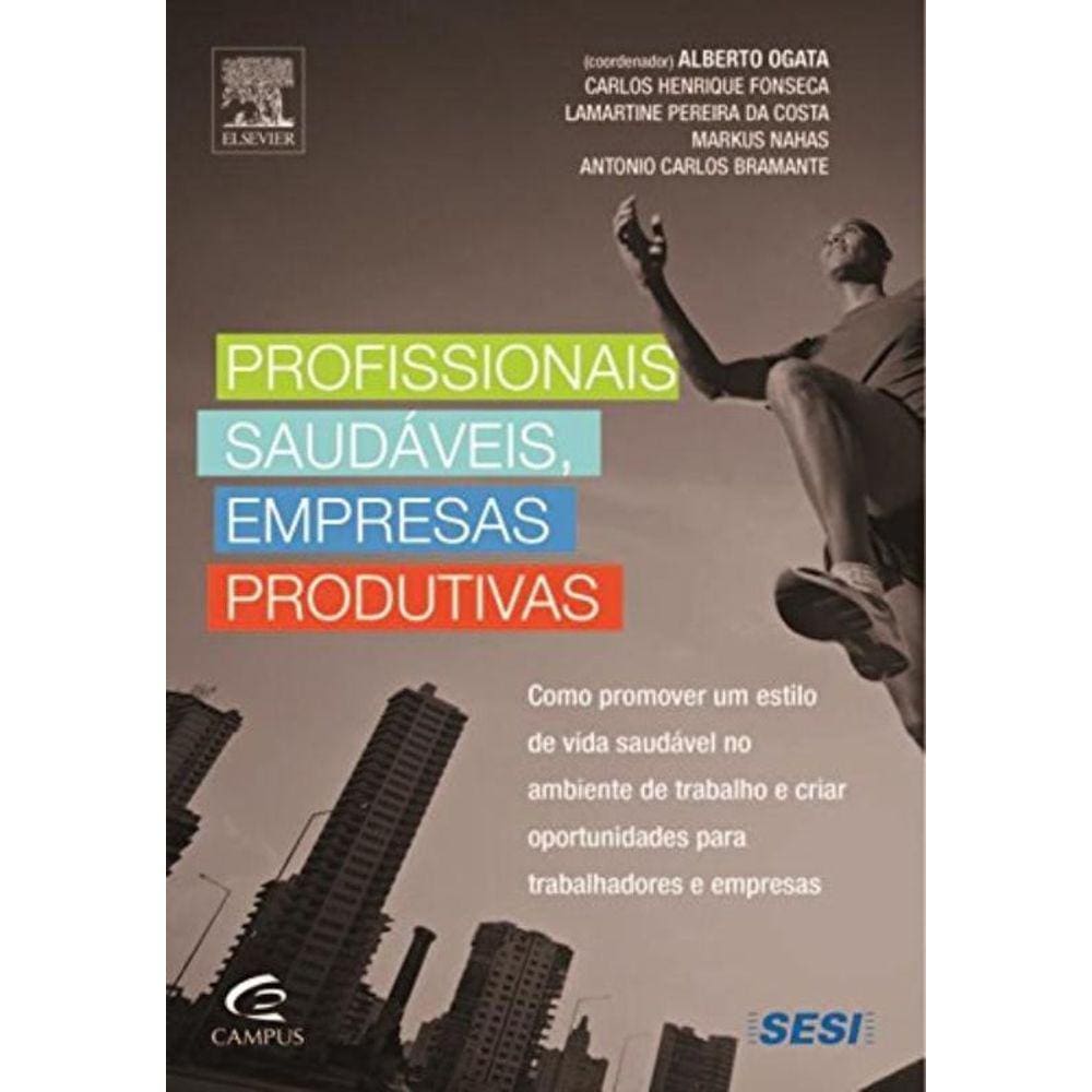 Profissionais Saudaveis, Empresas Produtivas