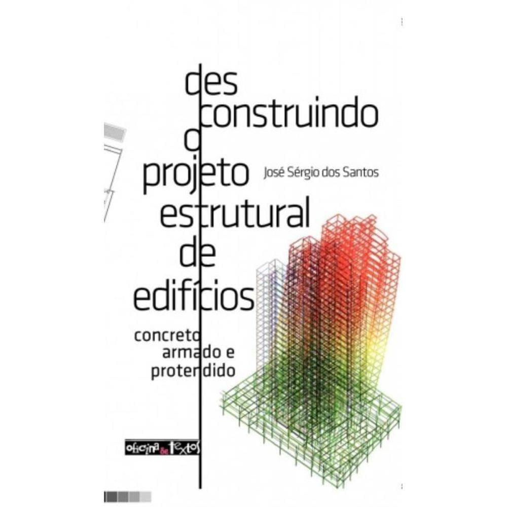 Desconstruindo O Projeto Estrutural De Edificios: