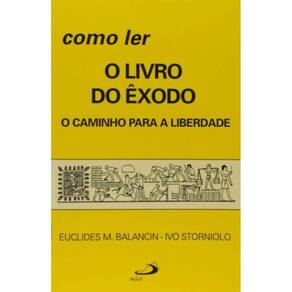 Como Ler O Livro Do Exodo O Caminho Para A Liberdade