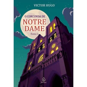 o Corcunda De Notre Dame - Tomo 1