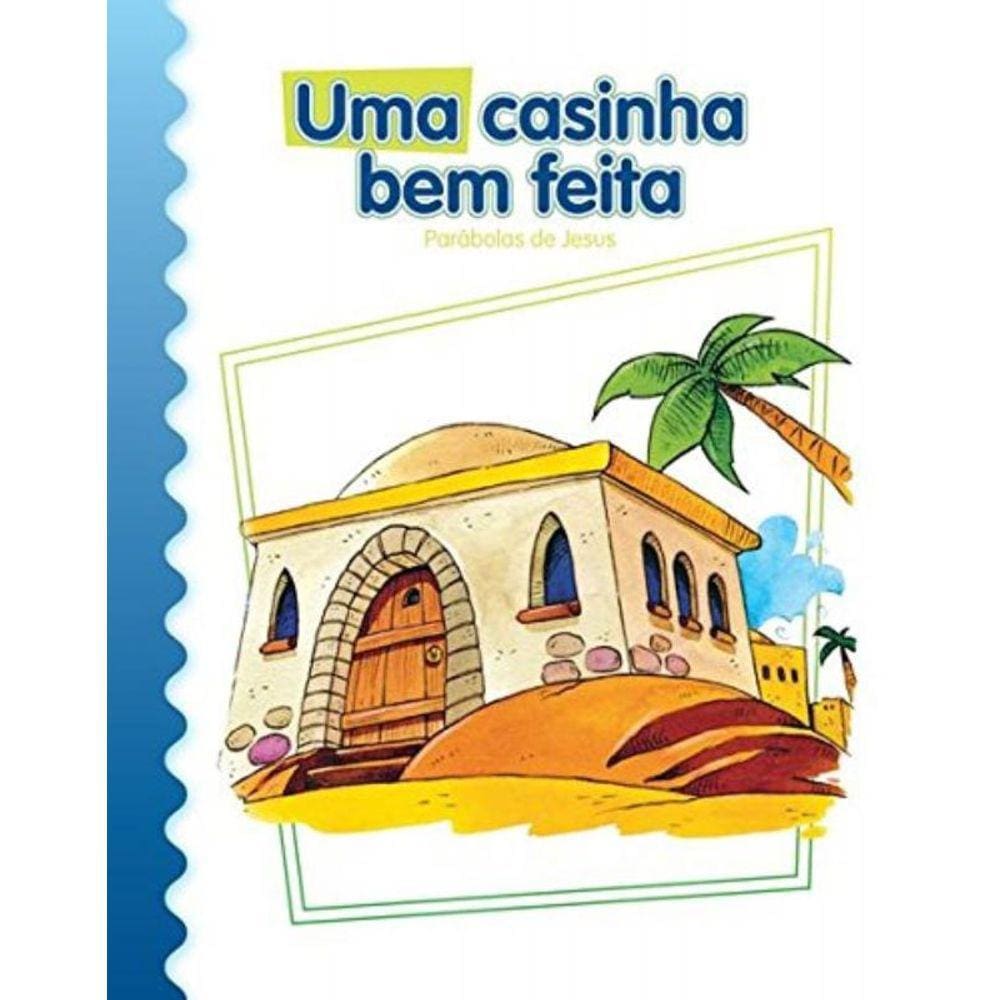 Casinha Bem Feita - Parabolas De Jesus, Uma