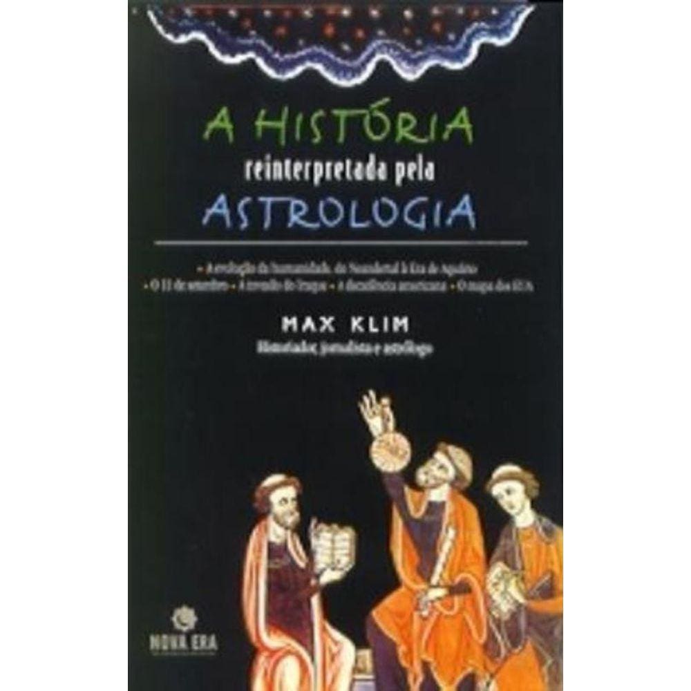 Historia Reinterpretada Pela Astrologia, A