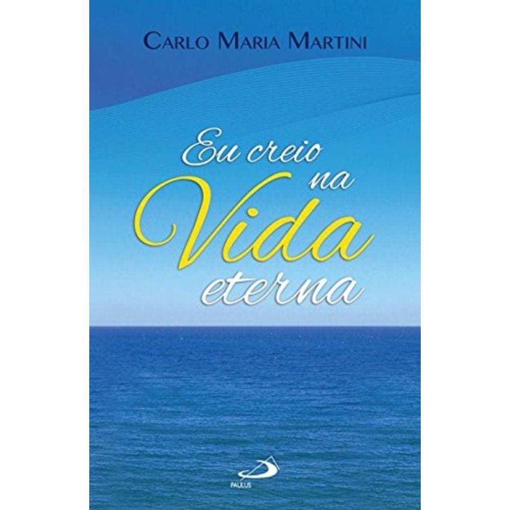 Eu Creio Na Vida Eterna