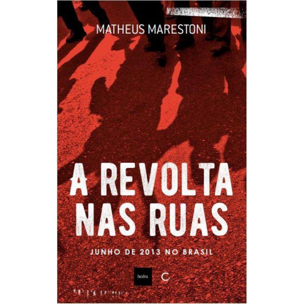A revolta nas ruas - Junho de 2013 no Brasil