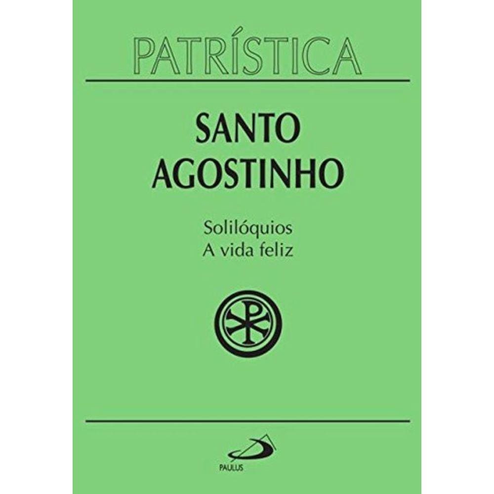 Soliloquios E A Vida Feliz - 2 Ed.