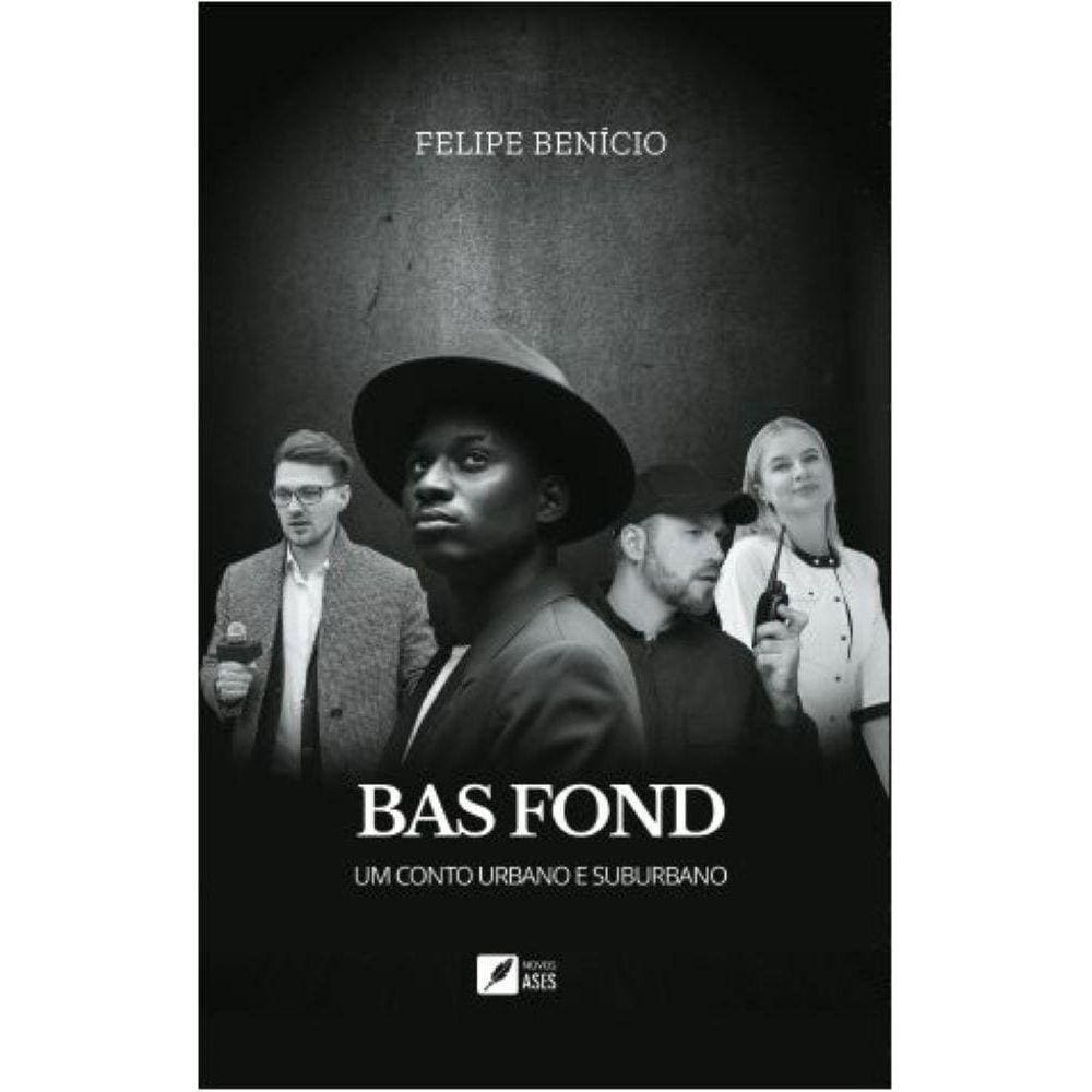 Bas Fond - Um conto urbano e suburbano