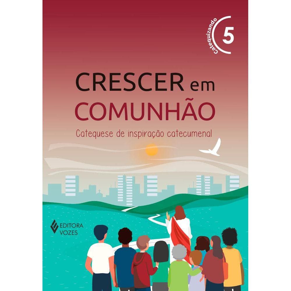 Crescer em Comunhão vol. 5 Ctz - Versão 2021